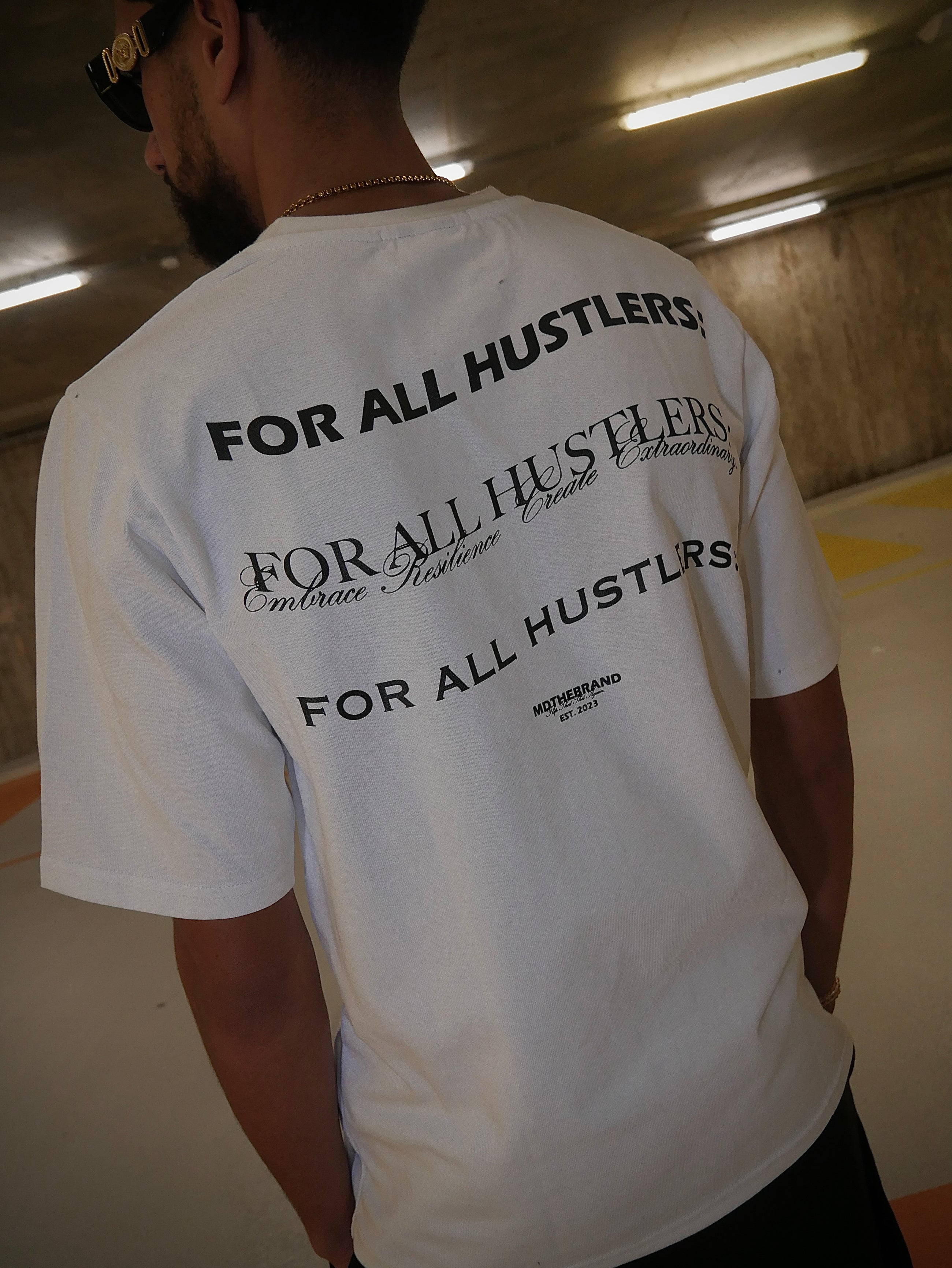 "For All Hustlers" T Shirt - WHITE