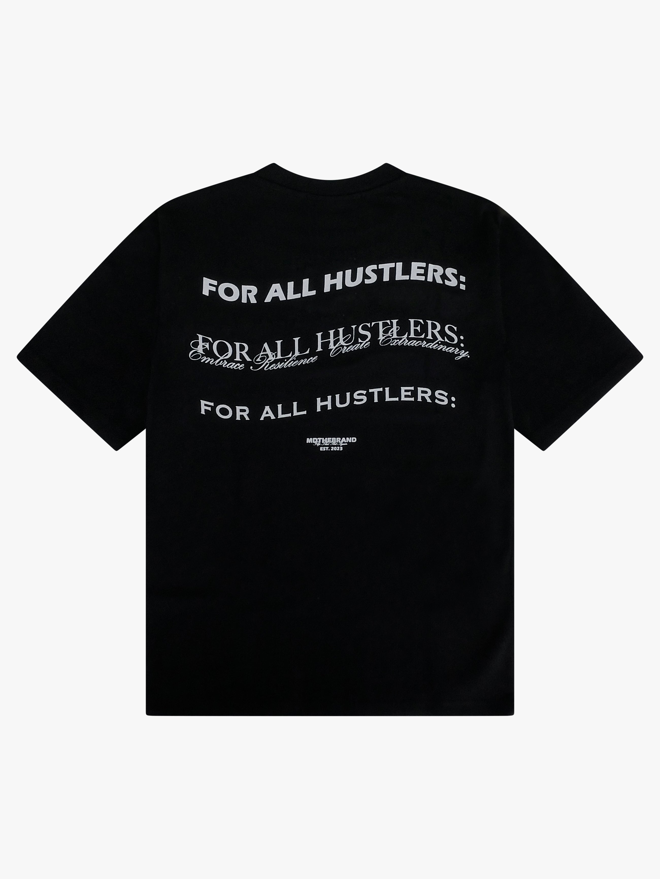 "For All Hustlers" T Shirt - BLACK